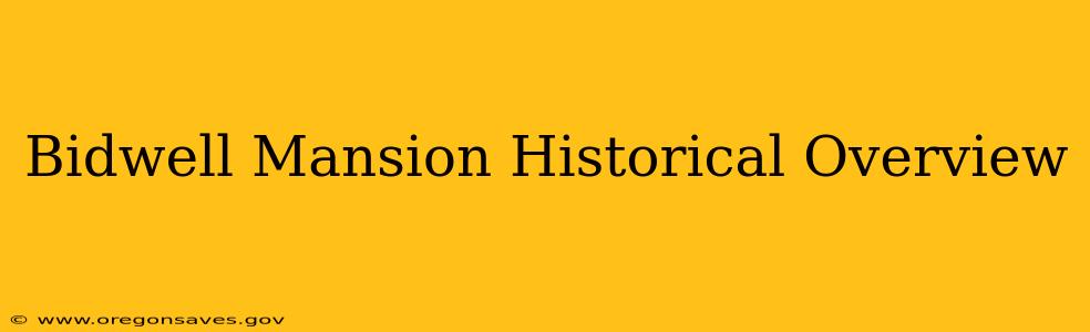 Bidwell Mansion Historical Overview