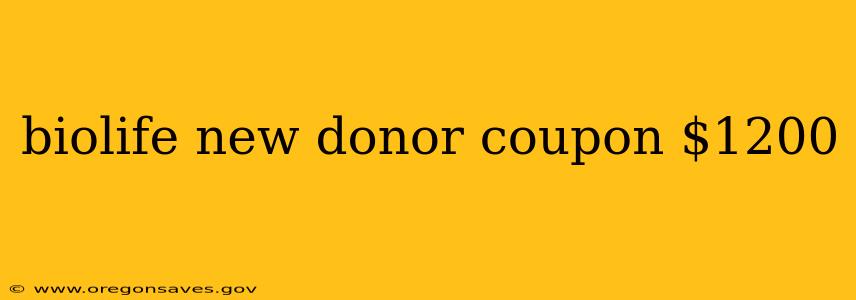 biolife new donor coupon $1200