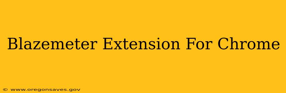 Blazemeter Extension For Chrome