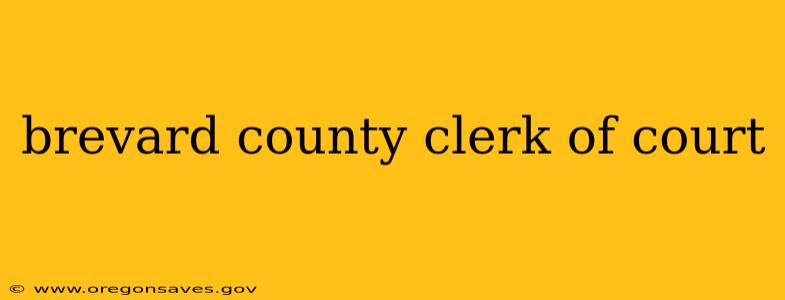 brevard county clerk of court