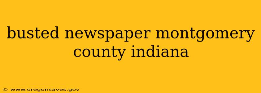 busted newspaper montgomery county indiana