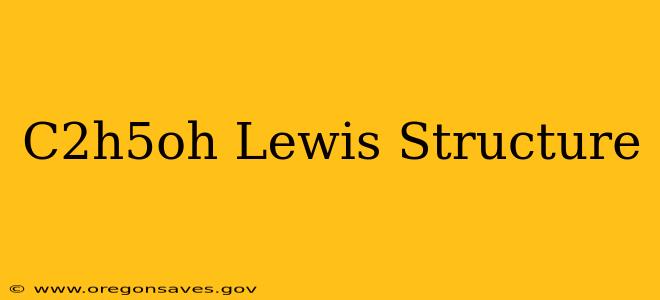 C2h5oh Lewis Structure