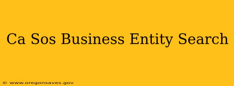 Ca Sos Business Entity Search