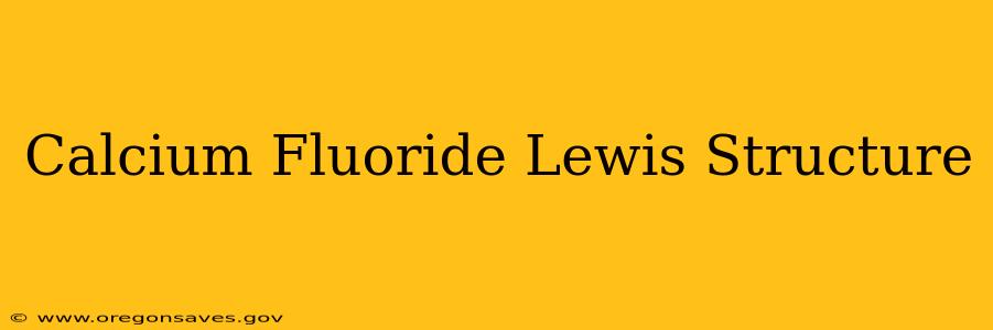 Calcium Fluoride Lewis Structure
