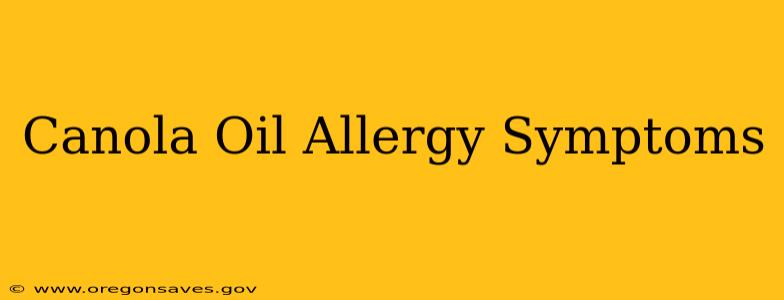 Canola Oil Allergy Symptoms