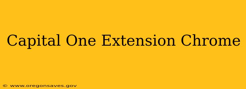 Capital One Extension Chrome