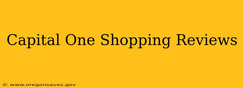 Capital One Shopping Reviews