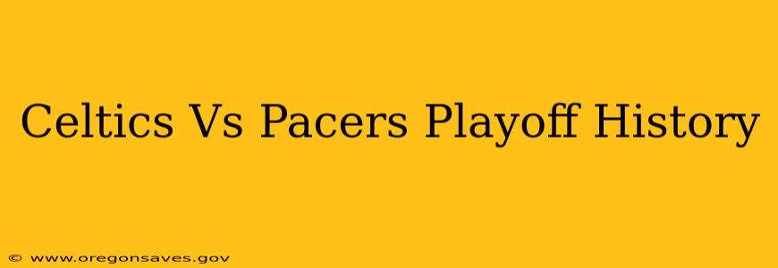 Celtics Vs Pacers Playoff History