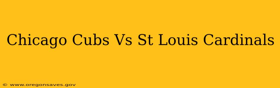 Chicago Cubs Vs St Louis Cardinals