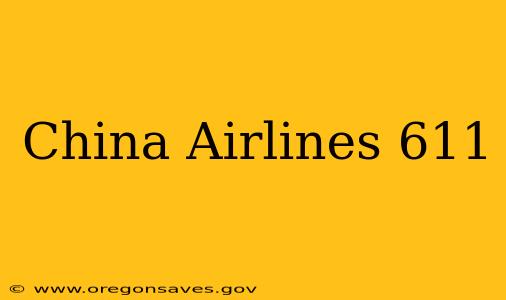 China Airlines 611