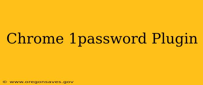 Chrome 1password Plugin