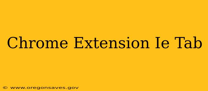 Chrome Extension Ie Tab