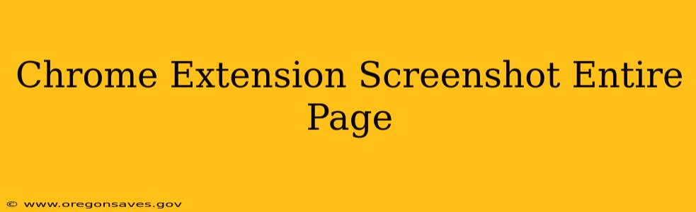 Chrome Extension Screenshot Entire Page