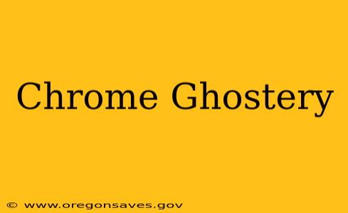 Chrome Ghostery