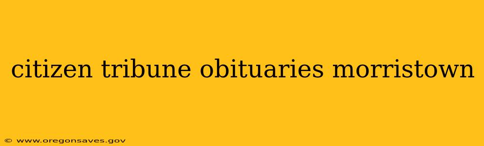 citizen tribune obituaries morristown