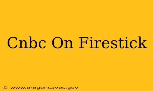 Cnbc On Firestick