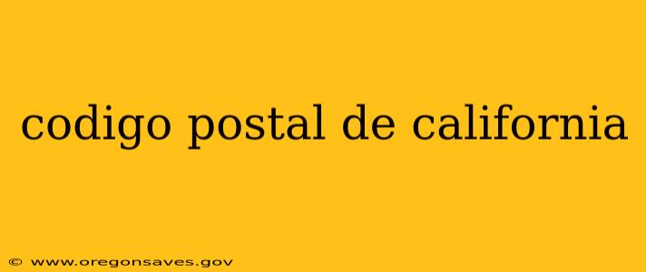 codigo postal de california