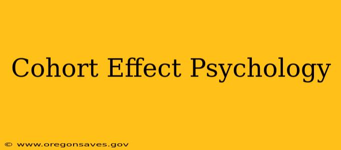 Cohort Effect Psychology