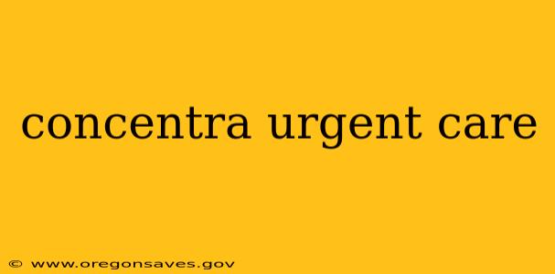 concentra urgent care
