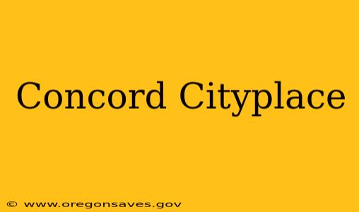 Concord Cityplace