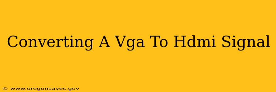 Converting A Vga To Hdmi Signal