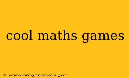 cool maths games