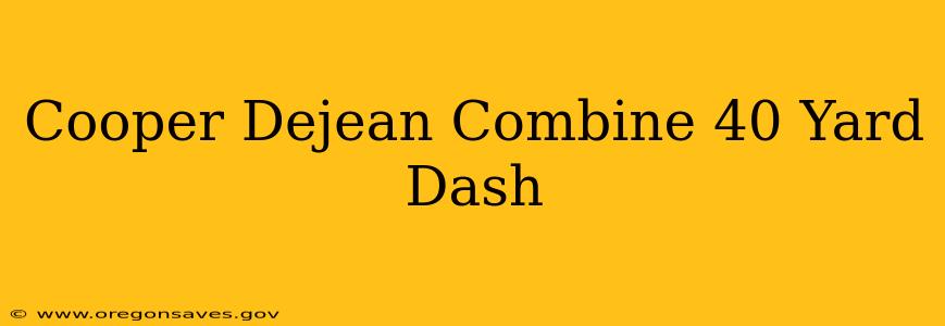 Cooper Dejean Combine 40 Yard Dash