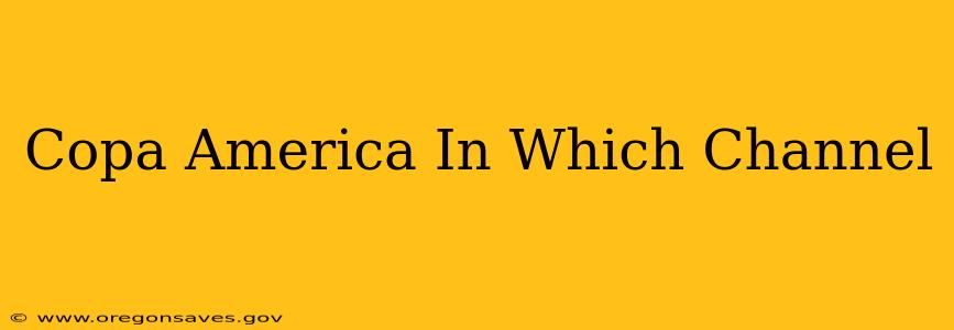 Copa America In Which Channel