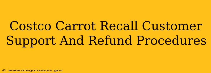 Costco Carrot Recall Customer Support And Refund Procedures