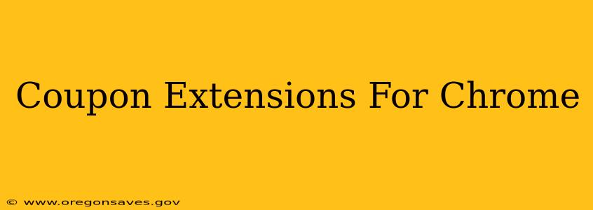 Coupon Extensions For Chrome