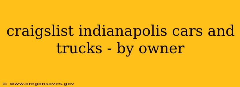 craigslist indianapolis cars and trucks - by owner