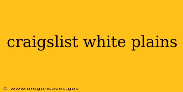 craigslist white plains