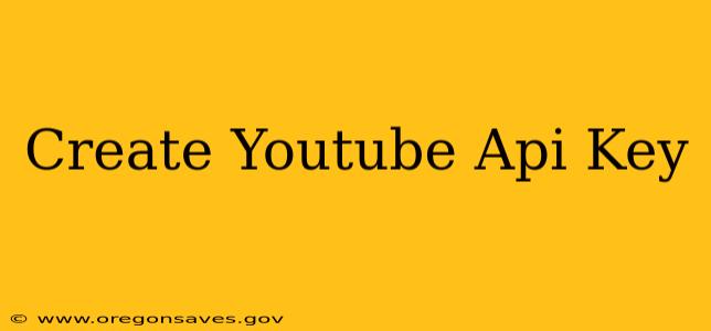 Create Youtube Api Key
