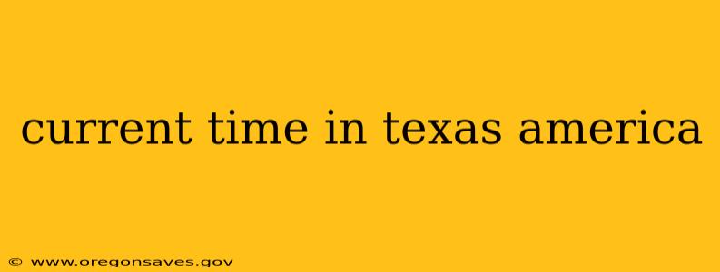 current time in texas america