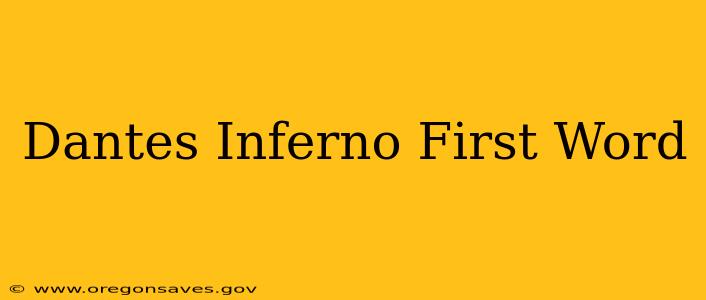 Dantes Inferno First Word