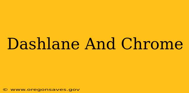 Dashlane And Chrome