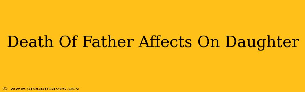 Death Of Father Affects On Daughter
