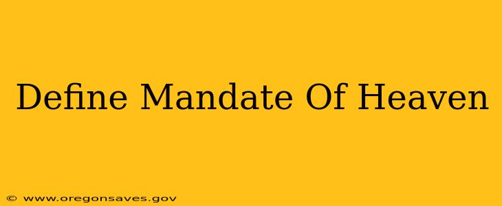 Define Mandate Of Heaven