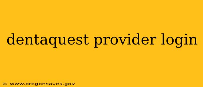 dentaquest provider login