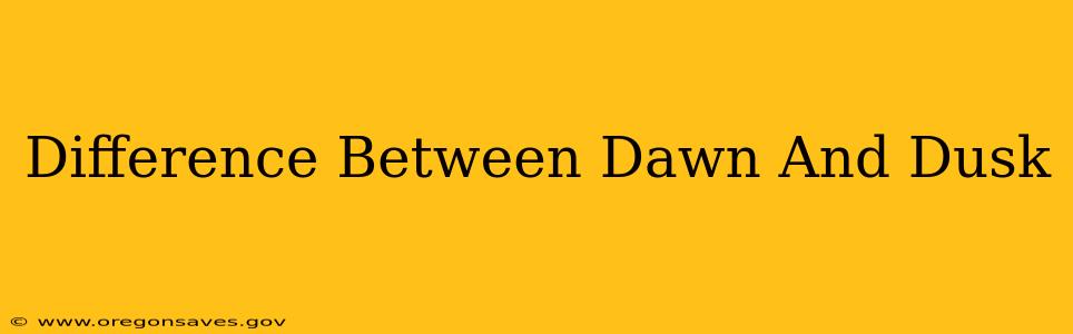 Difference Between Dawn And Dusk