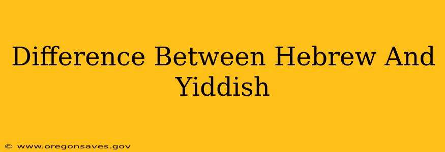 Difference Between Hebrew And Yiddish