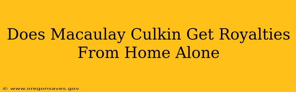 Does Macaulay Culkin Get Royalties From Home Alone