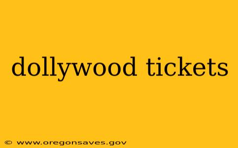 dollywood tickets