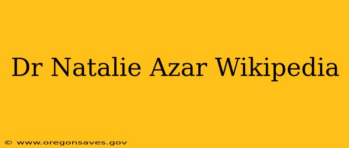 Dr Natalie Azar Wikipedia
