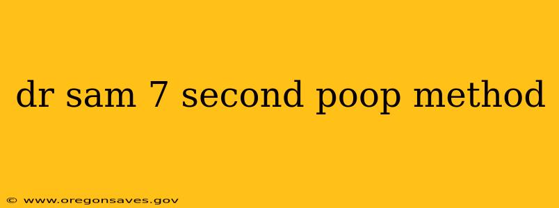 dr sam 7 second poop method