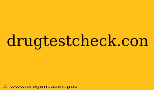 drugtestcheck.con