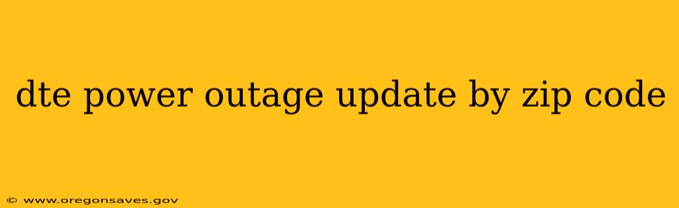 dte power outage update by zip code