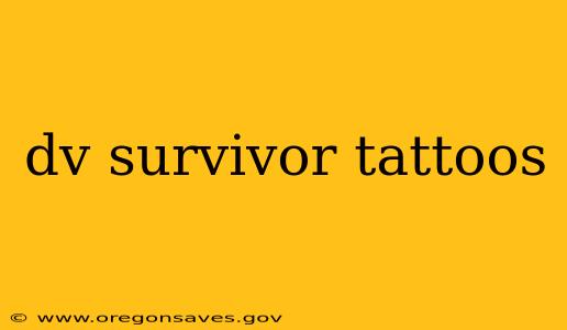 dv survivor tattoos