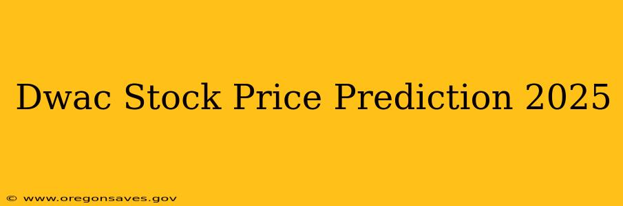 Dwac Stock Price Prediction 2025