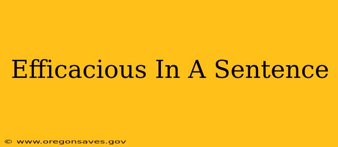 Efficacious In A Sentence
